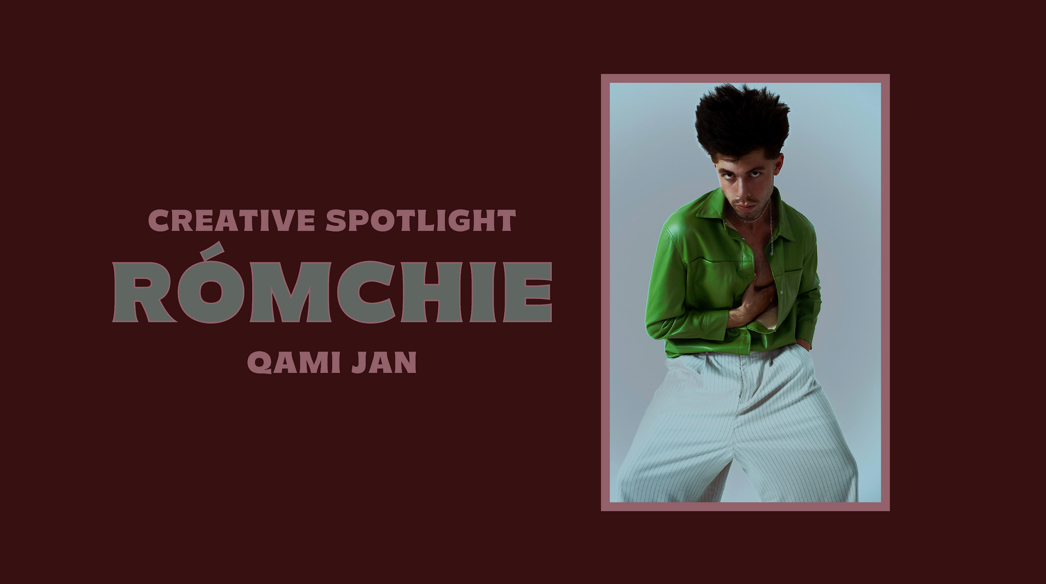 Creative Spotlight – Ep. 1 – Rómchie